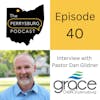 Interview with Pastor Dan Gildner (Grace Church Perrysburg)