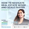 EP32 | How to Navigate Real Estate Wiser and Scale Faster with Vessi Kapoulian