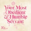 Your Most Obedient & Humble Servant