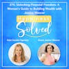 274. Unlocking Financial Freedom: A Woman's Guide to Building Wealth with Jessica Weaver
