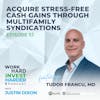 EP53 | Acquire Stress-Free Cash Gains through Multifamily Syndications with Tudor Francu, M.D.