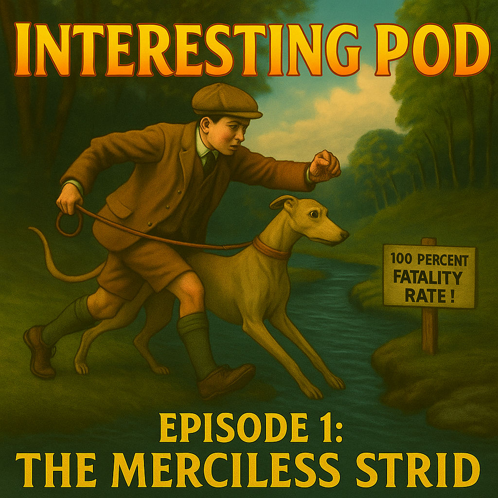 InterestingPod Episode #1 - The Bolton Strid,