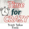 Episode 10: Trash Talkin Fools