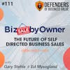 EP 111: BizSaleByOwner: The Future of Self Directed Business Sales