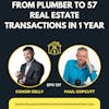 From Plumber to 57 Real Estate Transactions in 1 year