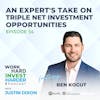 EP54 | An Expert's Take on Triple Net Investment Opportunities with Ben Kogut