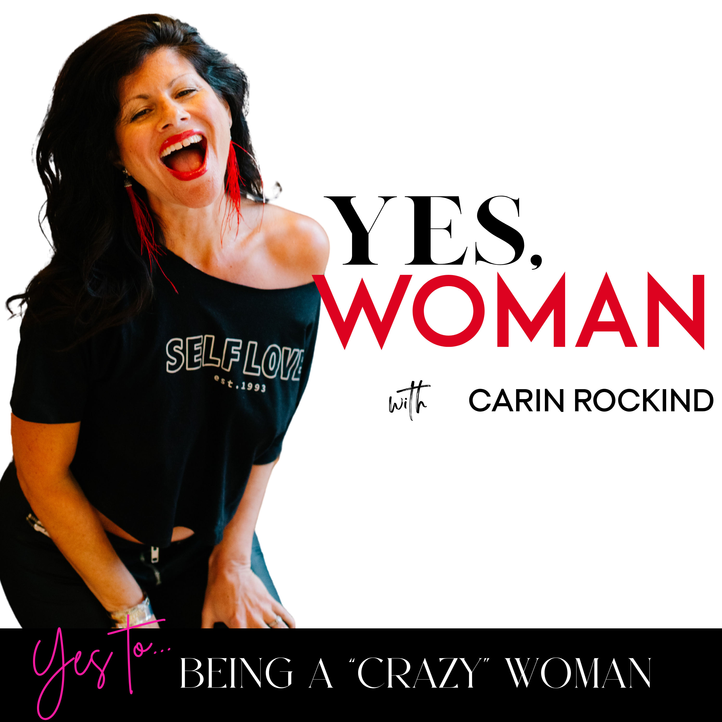 YES to Being a "Crazy" WOMAN
