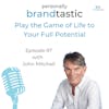 Play the Game of Life to Your Full Personal Brand Potential