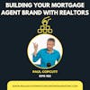 Build Your Mortgage Agent Brand With Realtors