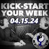 Kick-Start Your Week - 04.15.24