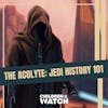 The Acolyte: Jedi History 101