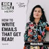 93: How To Write Emails That Get Read, with Monica Badiu