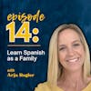 Learn Spanish as a Family with Arja Regier