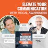 Elevate Your Communication With Vocal Awareness with Arthur Joseph