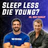 43: Unlocking the Power of Sleep with Former Navy SEAL & Doctor Kirk Parsley