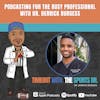 Podcasting for the Busy Professional with Dr. Derrick Burgess