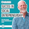 #249 - The 10 Characteristics of Success in Social Entrepreneurship