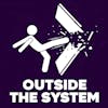 Outside The System