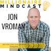 069: Are You Living Your Life in the Front Row? | Jon Vroman