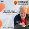 EP 81: How to Sell a Printing Business with the Deal Flow Guy, Rock LaManna
