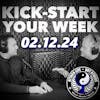 Kick-Start Your Week - 02.12.24