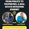 From Piglets to Properties: A Real Estate Investing Journey