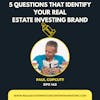 5 Questions That Identify Your Real Estate Investing Brand