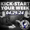 Kick-Start Your Week - 04.29.24