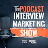 The Podcast Interview Marketing Show