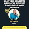 Grow Your Real Estate Business: The Secrets to Successful Personal Branding