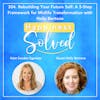 304. Rebuilding Your Future Self: A 5-Step Framework for Midlife Transformation with Holly Bertone