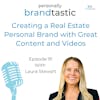 Creating a Real Estate Personal Brand with Great Content and Videos