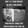 Don't Let Your Podcast Die With Your Editor