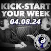 Kick-Start Your Week - 04.08.24