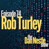 074: Defeat the Nonsense with Rob Turley