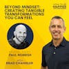 Ep54: Beyond Mindset: Creating Tangible Transformations You Can Feel with Paul Norrish