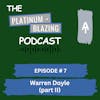Episode #7 - Warren Doyle (Part II)