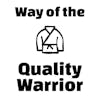 Way of the Quality Warrior