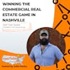 Winning the Commercial Real Estate Game in Nashville with Tyler Cauble