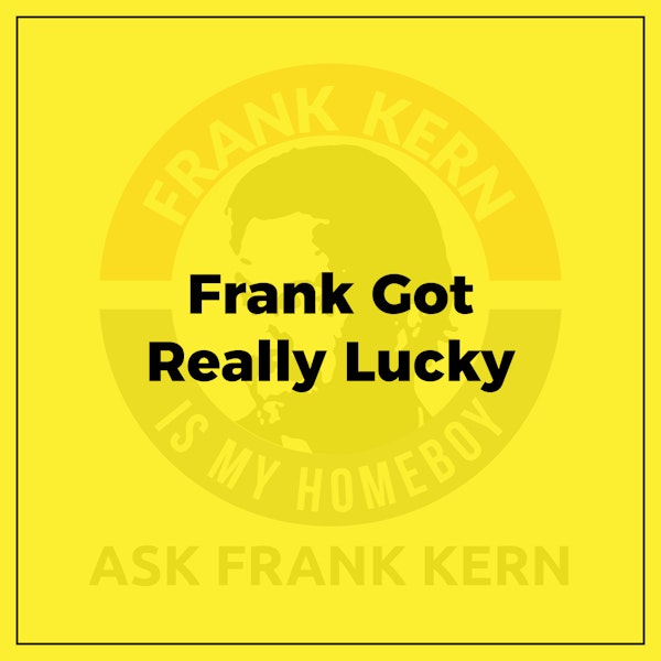 Frank Got Really Lucky - Frank Kern Greatest Hit