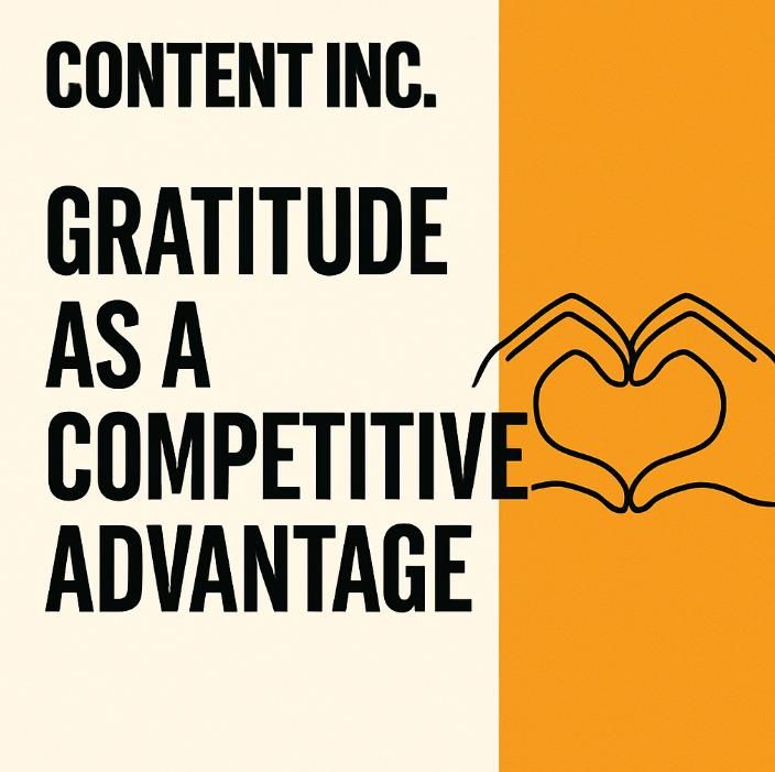Gratitude As Competitive Advantage (525)