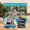 Episode 1: Financial Freedom In 3 to 7 Years
