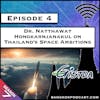 Dr. Natthawat Hongkarnjanakul on Thailand’s Space Ambitions [S7.E4]
