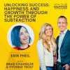 Ep70: Unlocking Success: Happiness and Growth Through The Power of Subtraction with Erin Pheil