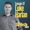087: Mindset is a Muscle with Luke Harlan