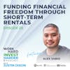 EP29 | Funding Financial Freedom Through Short-Term Rentals with Alex Sabio