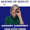 196. Finding Your Perfect Retirement Location with Margaret Vandergriff, Founder of Your Place Finder
