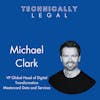 If Data is the New Currency, Where Does Law and Regulation Fit In? (Michael Clark - Head of Digital Transformation & Futurist, Mastercard)