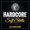 Hardcore Soft Skills Podcast