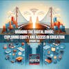 Bridging the Digital Divide: Exploring Equity and Access in Education - HoET241